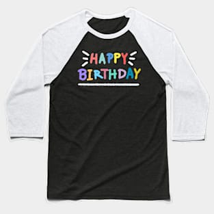 Happy birthday Baseball T-Shirt